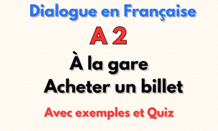 Dialogue FLE A2- À la gare – Acheter un billet